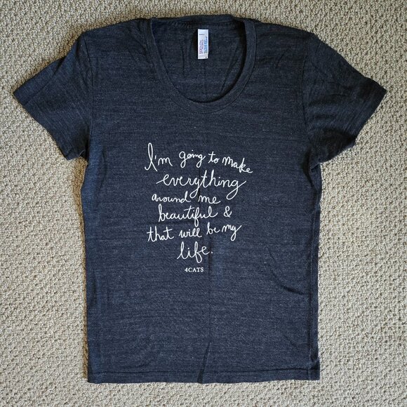 Tshirt: I am going to make everything around me beautiful & that will be my life - Picture 1 of 5